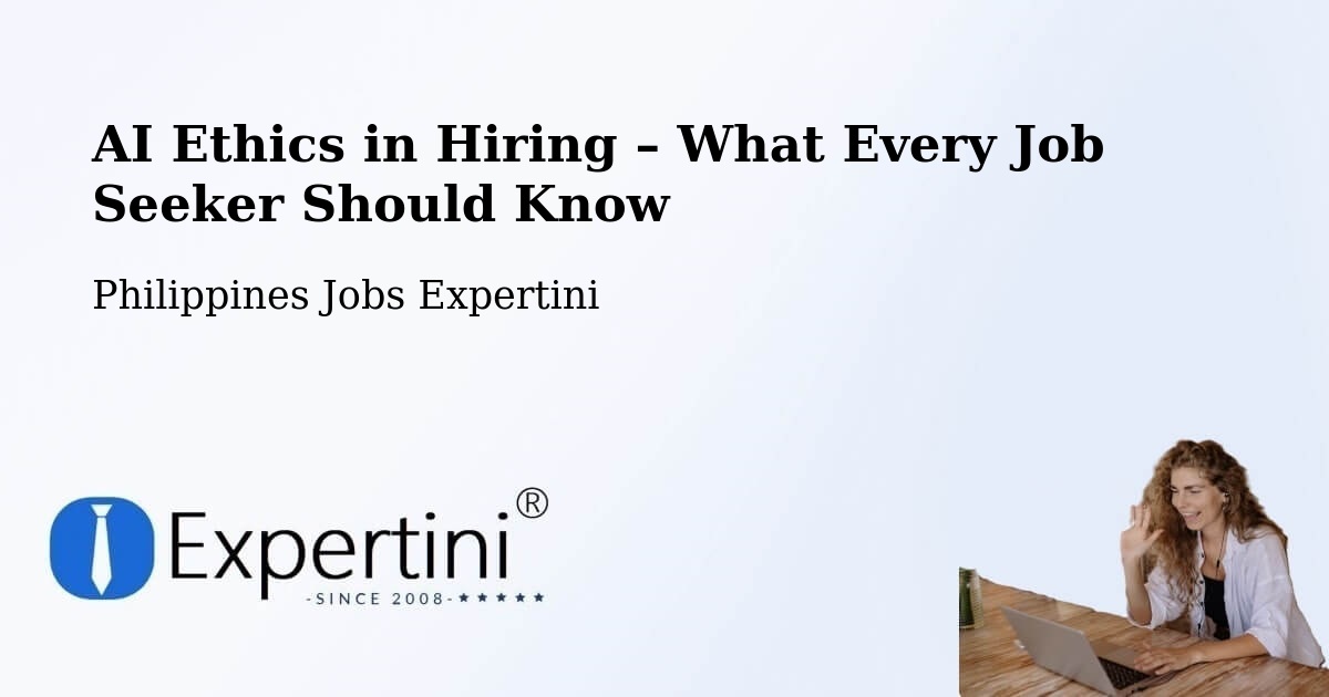 AI Ethics in Recruitment & Hiring – Cavite - Cavite, Philippines Jobs Expertini
