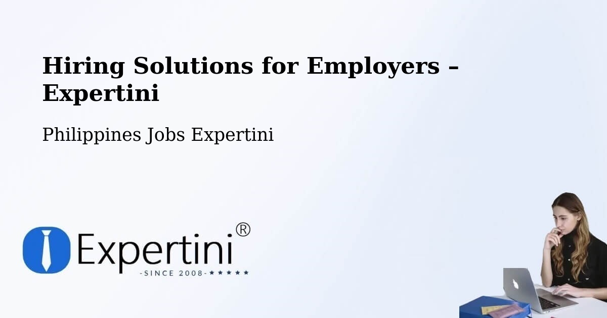 Hiring Solutions for Employers in Cavite - Cavite, Philippines Jobs Expertini