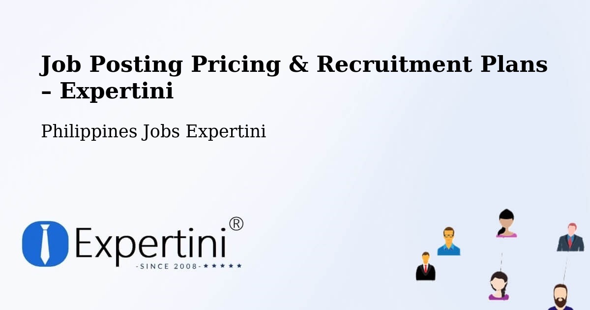 Job Posting Pricing & Recruitment Plans – Cavite - Cavite, Philippines Jobs Expertini