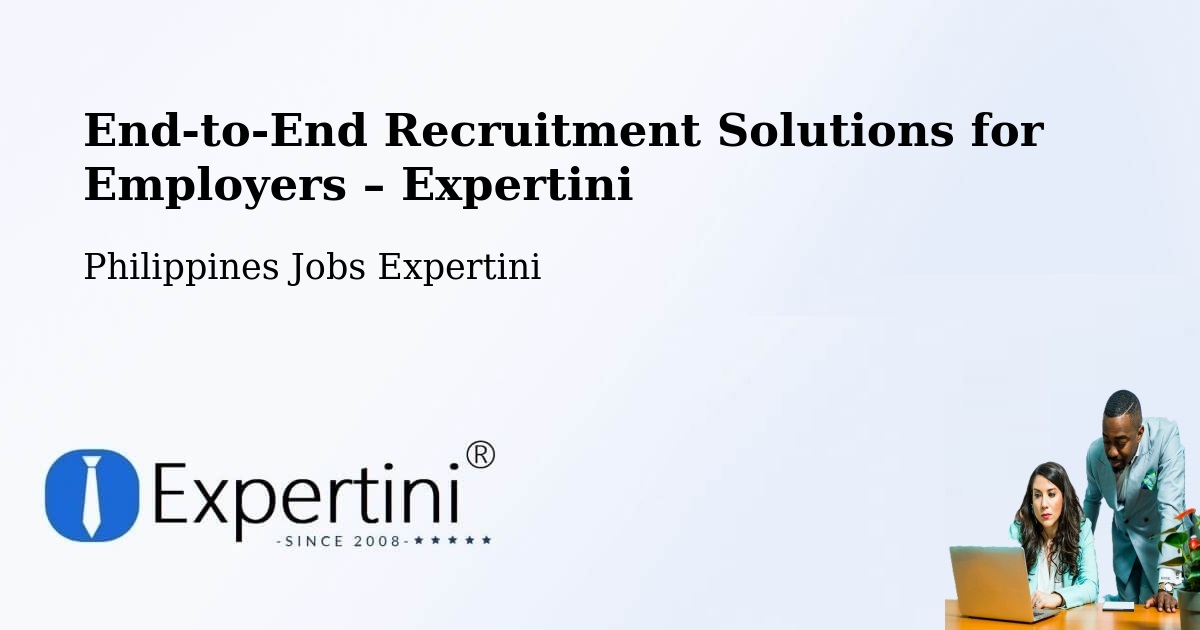 Recruitment Solutions for Employers – Cavite - Cavite, Philippines Jobs Expertini