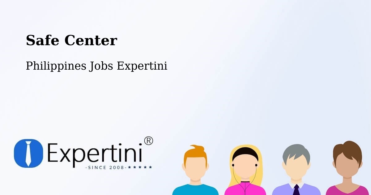 Safe Center - Philippines Jobs Expertini